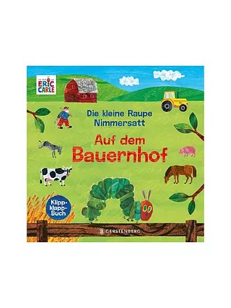GERSTENBERG VERLAG | Buch - Die kleine Raupe Nimmersatt - Auf dem Bauernhof | 